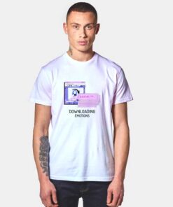 Super Internet Downloading Emotion T Shirt