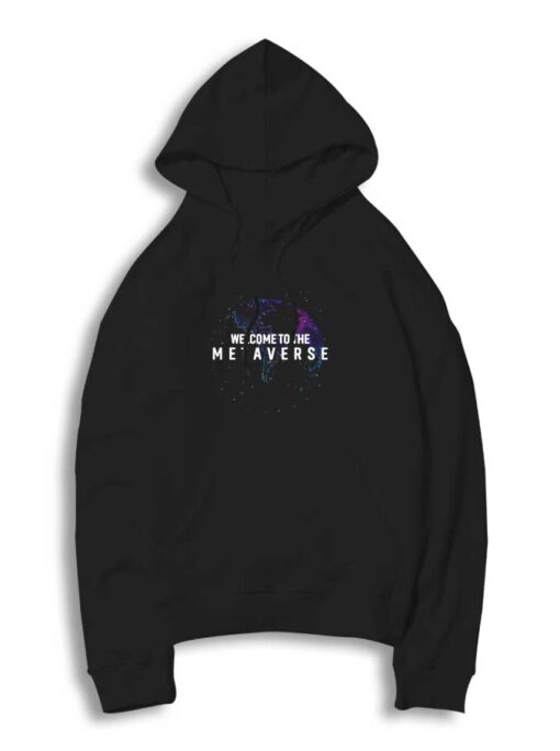 Welcome To The Metaverse World Hoodie