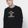 With Great Power Comes Great Responsibility Quote Sweatshirt