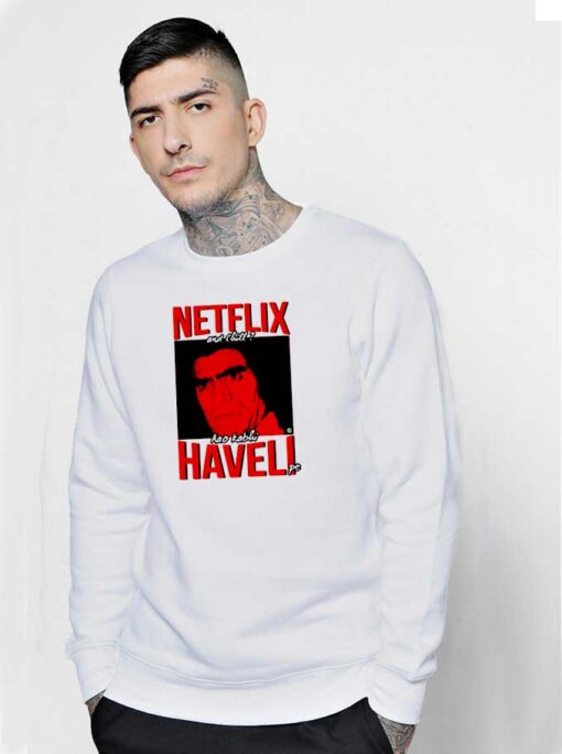 Netflix And Chill Haveli Sweatshirt