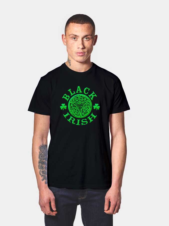 Black Irish St Patrick Day T Shirt