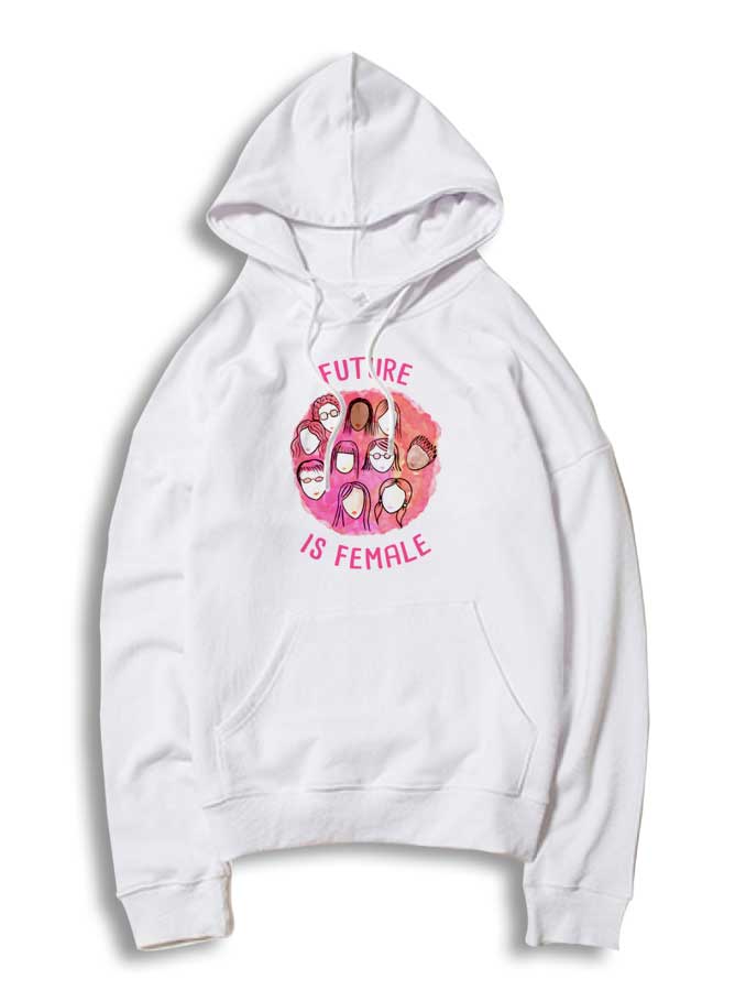 Future Is Female Women Day Hoodie
