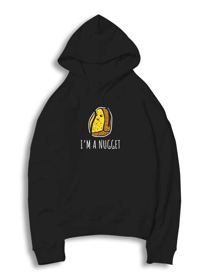 I'm A Chicken Nugget Hoodie