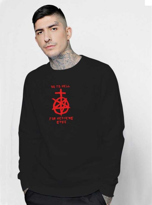 Go To Hell For Heavens Sake BMTH Sweatshirt