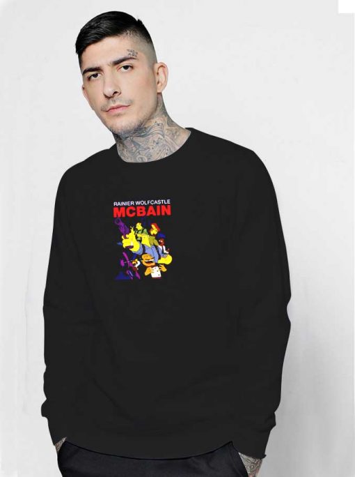 Rainier Wolfcastle McBain Simpsons Sweatshirt