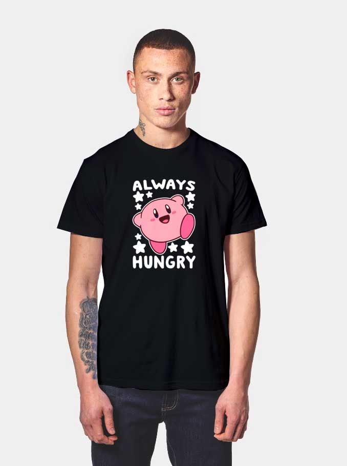 The Kirby Always Hungry T Shirt