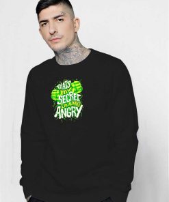 My Secret I'm Always Angry Sweatshirt