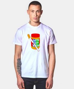 Peanut Butter Let's Get Weird T Shirt