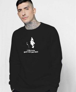 Post Malone Quite And Just Chill Sweatshirt