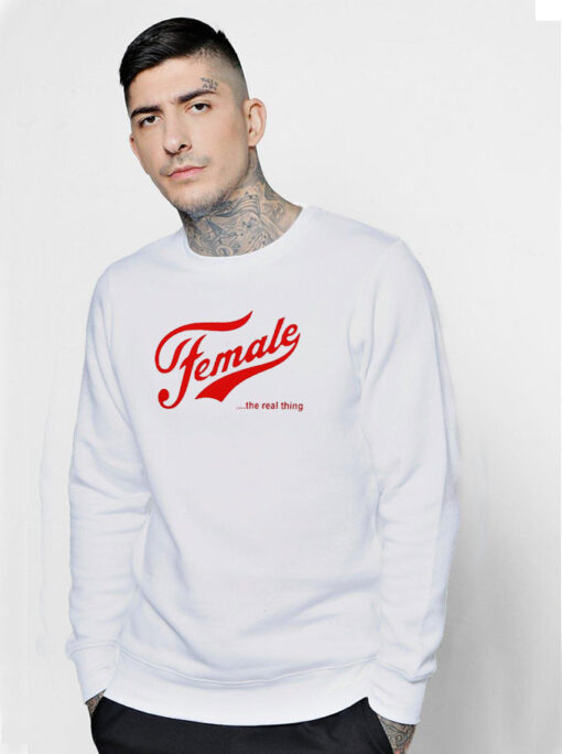 Female The Real Thing Parody Sweatshirt