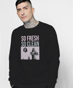 Hip Hop Outkast So Fresh So Clean Sweatshirt