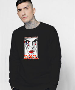 I Don't Need To Sell My Soul Billie Eilish Sweatshirt