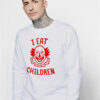 I Eat Children Evil Clown Creepy IT Scary Horror Sweatshirt