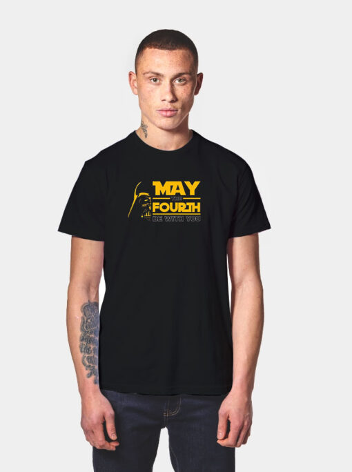 May The 4Th Be With You Shirt Darth Vader Star Wars T Shirt