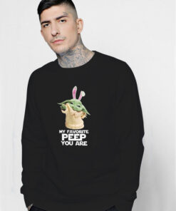 My Favorite Peep You Are Easter Day Star Wars Sweatshirt