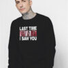 Nicki Minaj Last Time I Saw You Sweatshirt