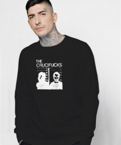 The Crucifucks Sweatshirt