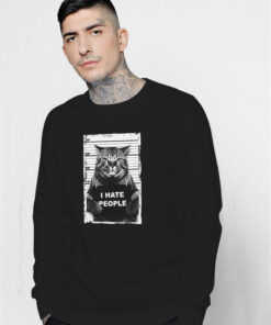 Cat Mugshot I Hate People Sweatshirt