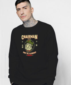 Chairman Meow Join The Glorious Sweatshirt
