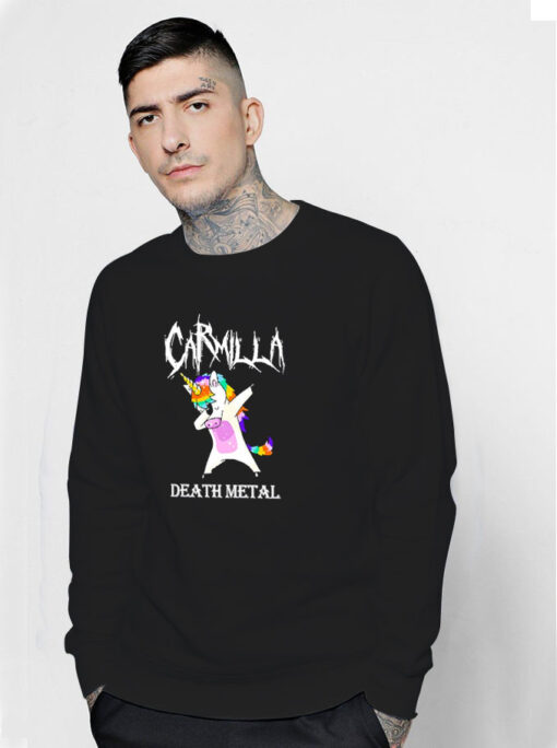 Dabbing Unicorn Carmilla Death Metal Sweatshirt