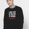 Drake I Only Love My Bed And My Momma Sweatshirt