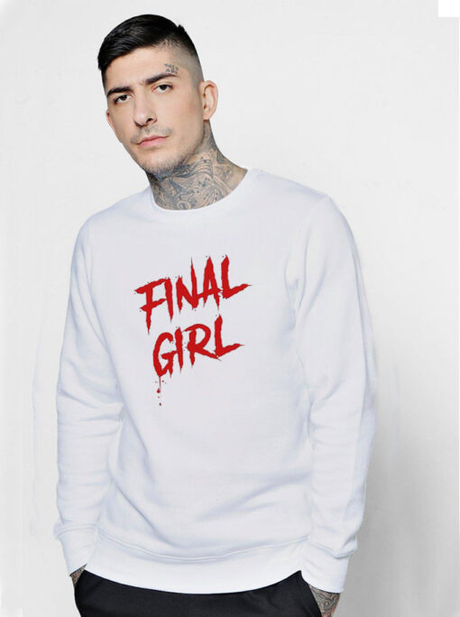 Final Girl Shirt Horror Movie Sweatshirt