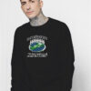 Flat Earth Society We Have Members All Around The Globe Sweatshirt