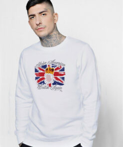 Hamilton King George III Make America British Again Sweatshirt