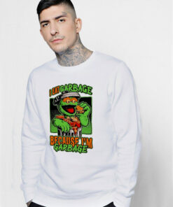 Oscar the Grouch I’m Garbage Sweatshirt