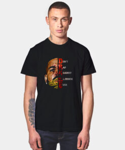Drake Don't Rap Against Kendrick Ever T Shirt
